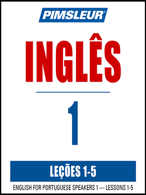 Title details for Pimsleur English for Portuguese (Brazilian) Speakers Level 1 Lessons 1-5 by Pimsleur - Available